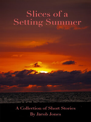 cover image of Slices of a Setting Summer
